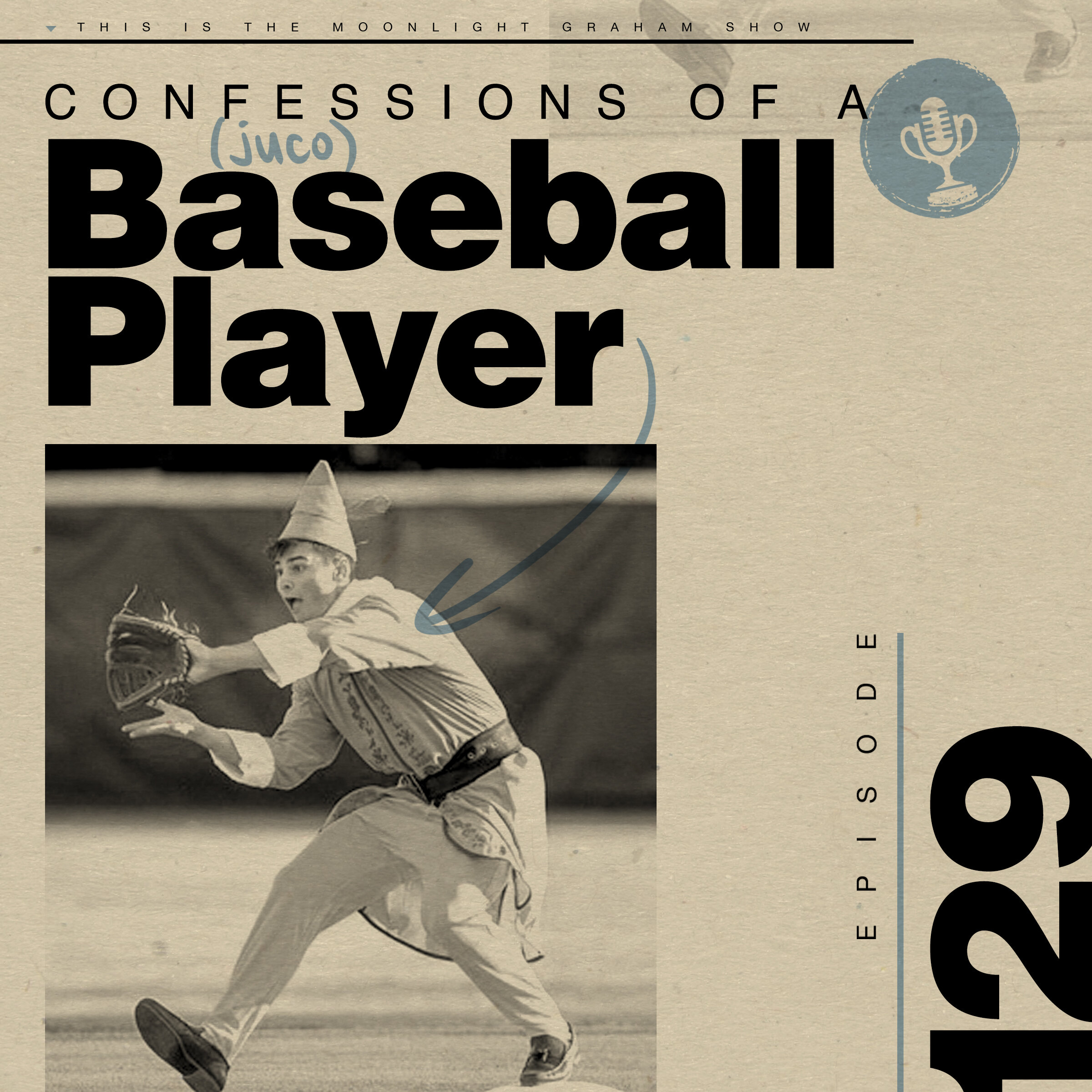 Ep 129: Confessions of a JUCO baseball player