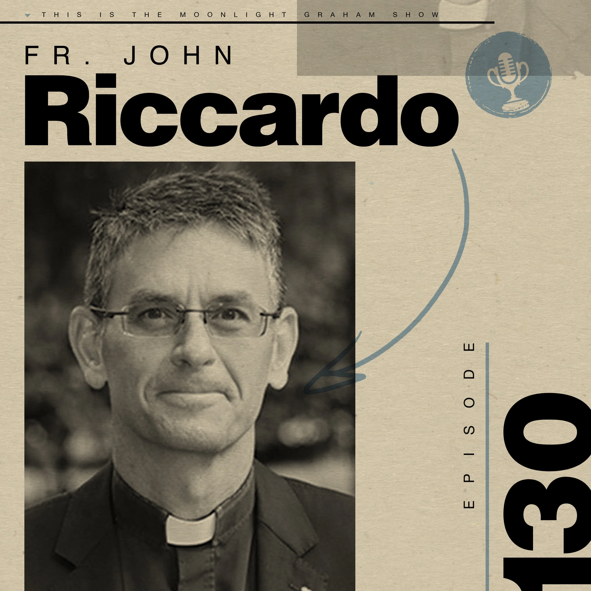 Ep 130: Fr. John Riccardo