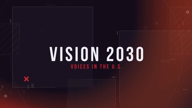Copy of Vision 2030 - Voices In The U.S., Documentary Teaser