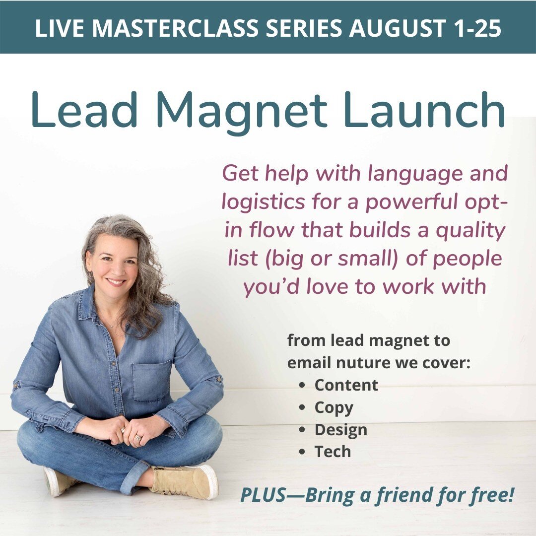 Lead Magnet Launch 🚀

Get help with language and logistics for a powerful opt-in flow that builds a quality list (big or small) of people you&rsquo;d love to work with

AUGUST 1-25, 2022

PLUS&mdash;Bring a friend for free!

Register here: https://t