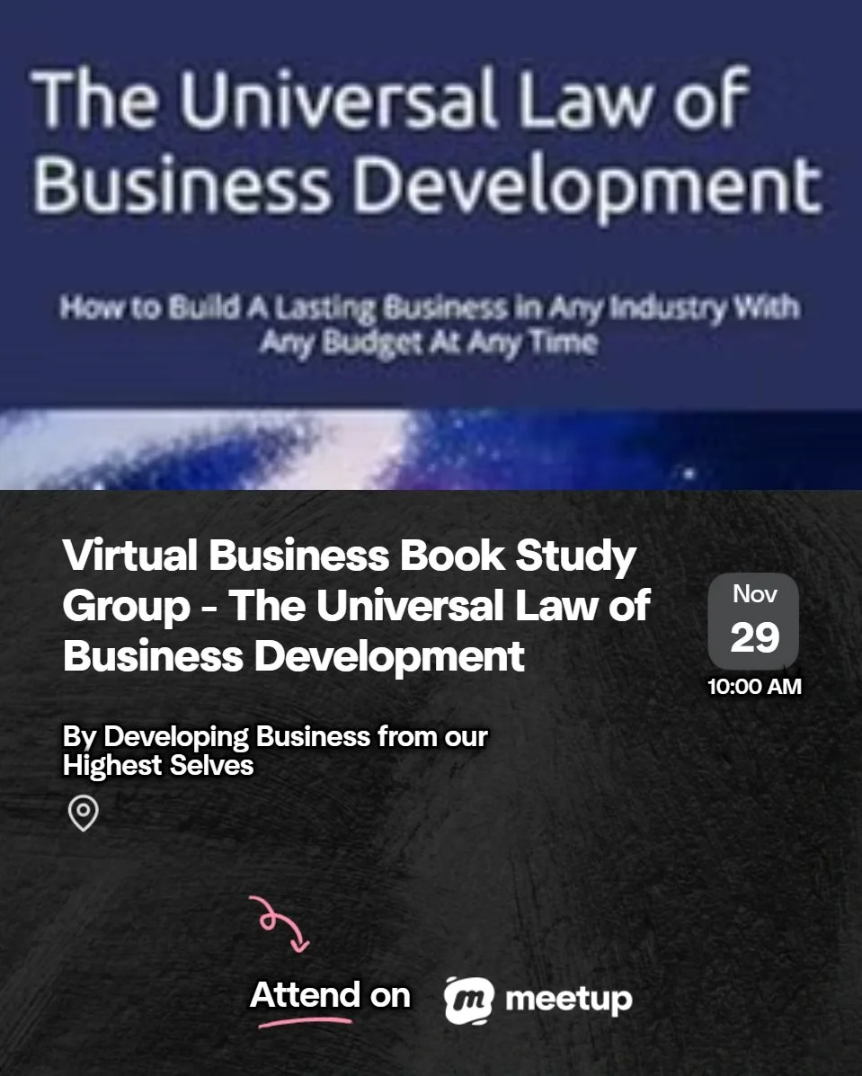 Virtual Meet Up - Developing Business From Our Highest Selves - Business Book Study (Free)