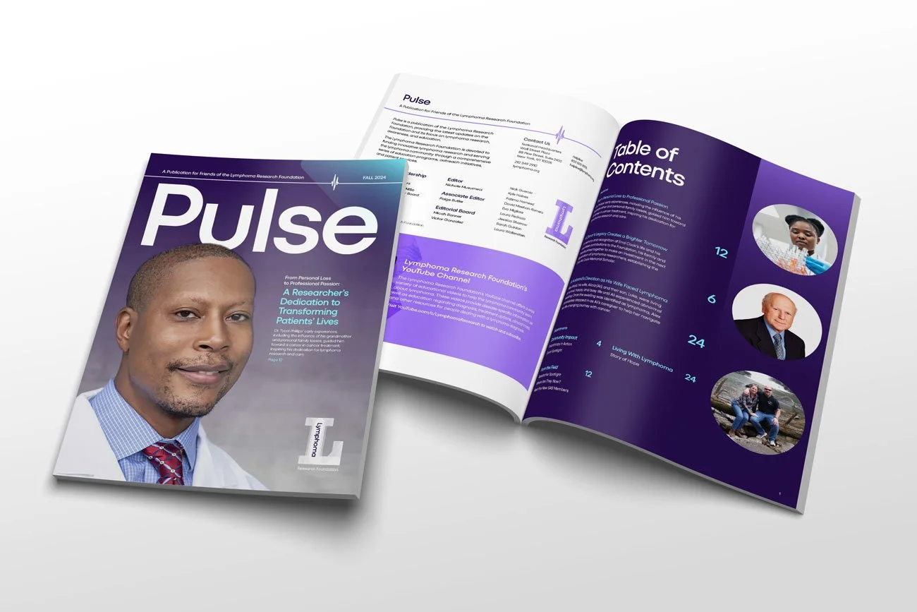     Pulse  is a quarterly publication providing the latest updates on the Foundation and its focus on lymphoma and chronic lymphocytic leukemia (CLL) research, awareness and education. It is distributed in both a print and digital form.       