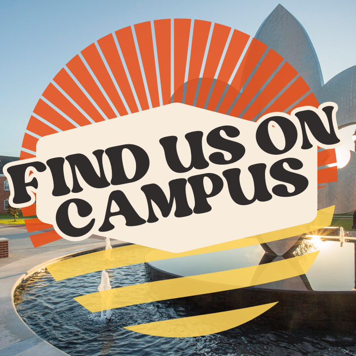 Find us on campus!