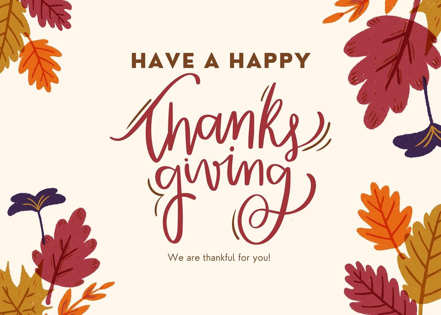 Happy Thanksgiving! We are so thankful for all of you&mdash; we couldn&rsquo;t do what we do without the generous support of our community. 

Mindfully practicing gratitude can help improve your overall mental health, boosting happiness and reducing 