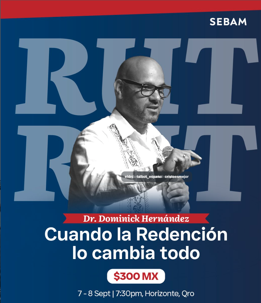 Cuando la Redención lo cambia todo: Estudio del libro de Rut  - Horizonte, Querétaro, México