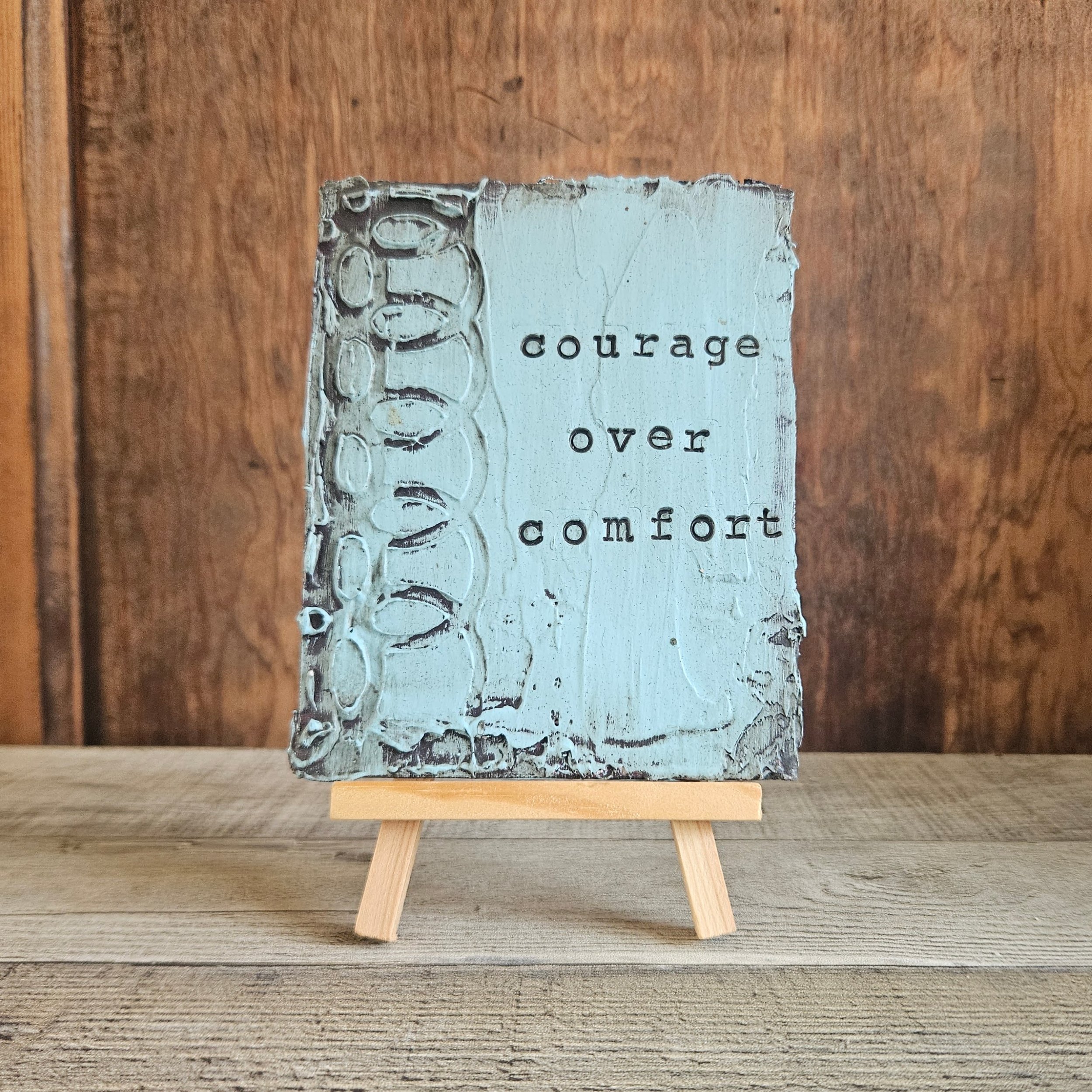 Courage Over Comfort
