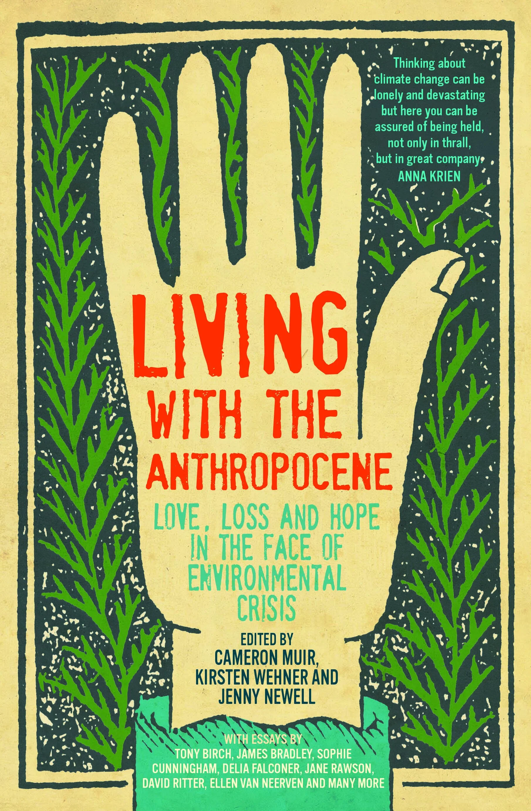 Living with the Anthropocene: Love, Loss and Hope in the Face of Environmental Crisis