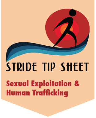 Sexual Exploitation & Human Trafficking - Stride Tips