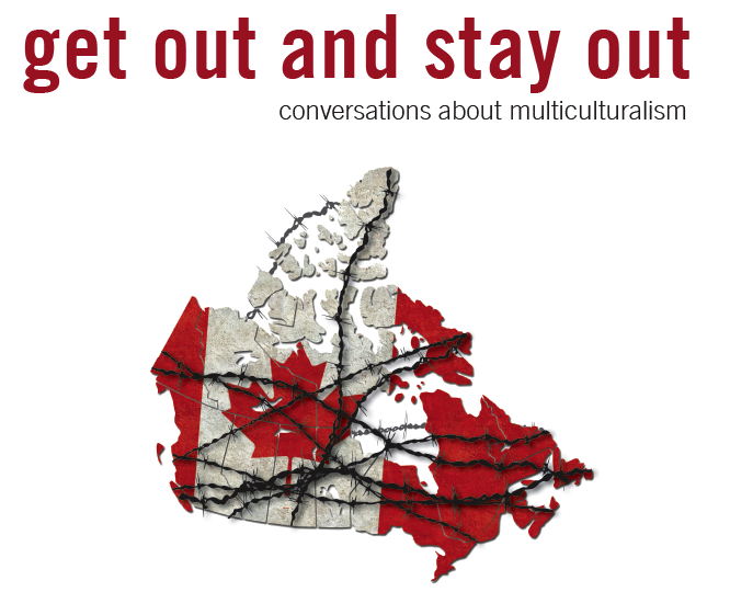 Get Out Stay Out - Conversations on Multiculturalism 2012