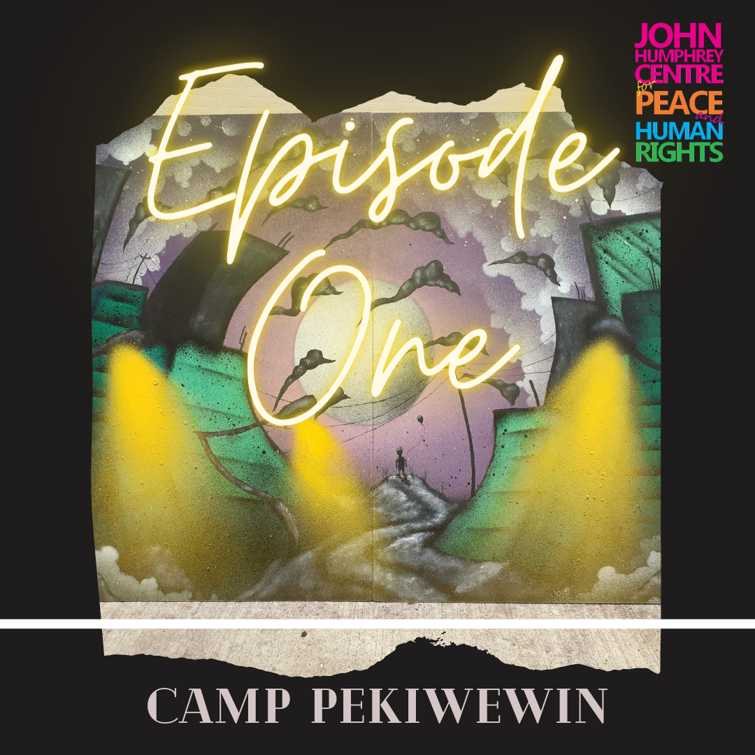 Ep.01 - Camp Pekiwewin: Calls to Action