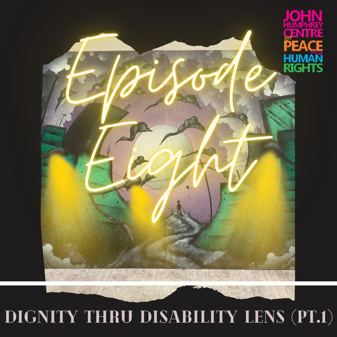 Ep. 08 - Dignity Through a Disability Lens: SAF/Gateways (pt. 1)