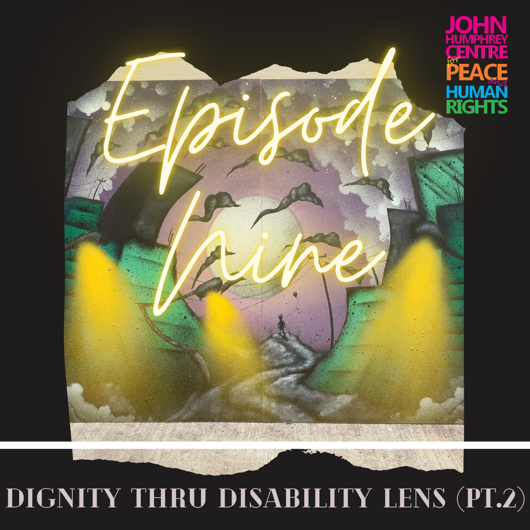 Ep. 09 - Dignity Through a Disability Lens: SAF/Gateways (pt. 2)