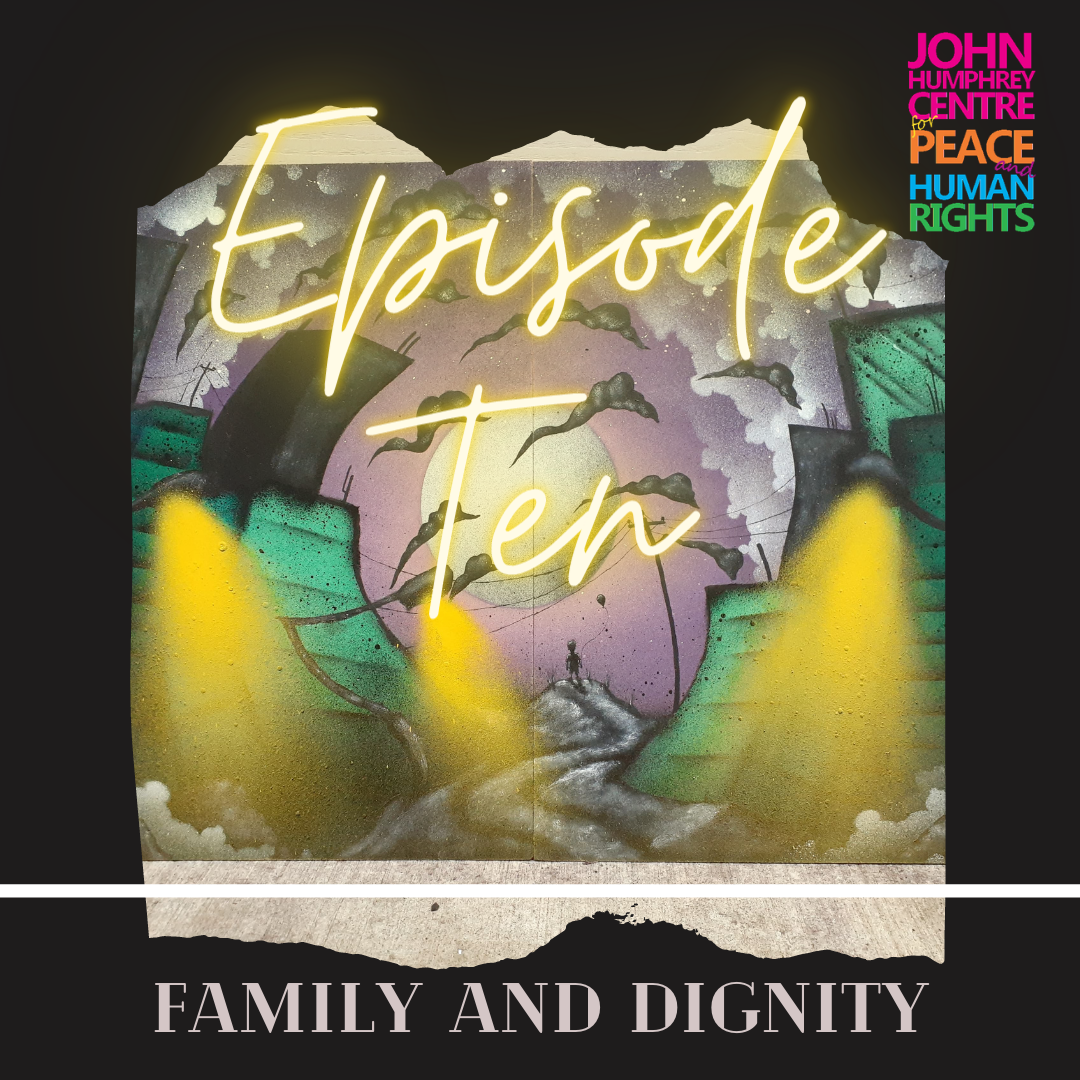 Ep.10 - Family and Dignity