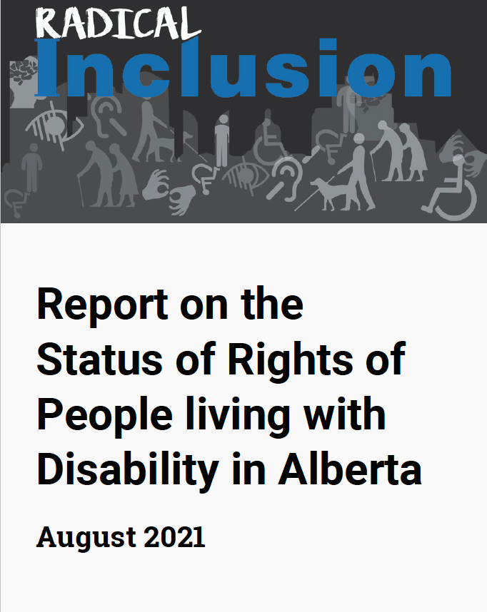 Radical Inclusion: Report on the Status of Rights of People living with Disability in Alberta