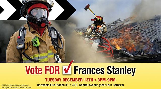 Attention Hartsdale Residents.  Fire Commissioner Election This Tuesday the 13th.  Secure Your Safety, Re-Elect Commissioner Stanley!