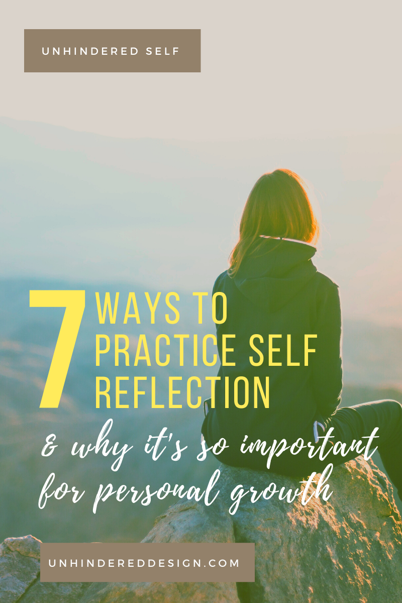 7 Ways to Practice Self Reflection and Why it's Important 
