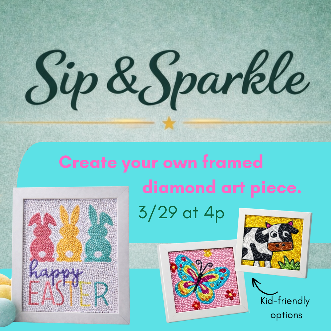 Sip &amp; Sparkle: Diamond Art (Kids Welcome)