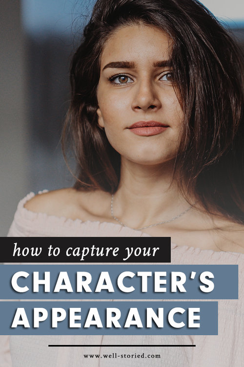 How To Capture Your Character S Appearance Well Storied How To Capture Your Character S Appearance Well Storied