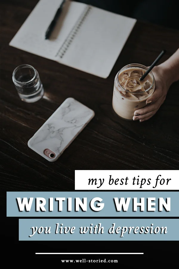 Four Tips For Writing When You Re Depressed Well Storied