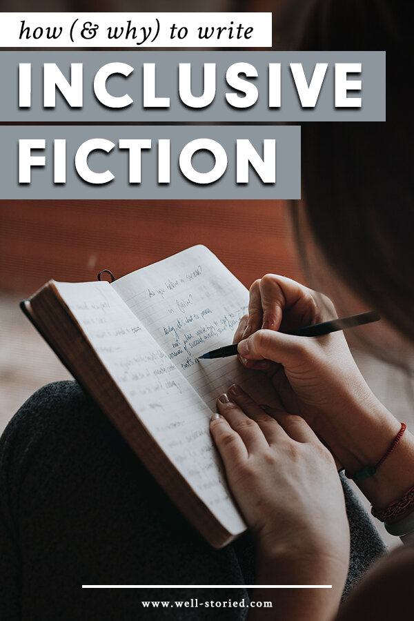 How Why To Write Inclusive Fiction Well Storied