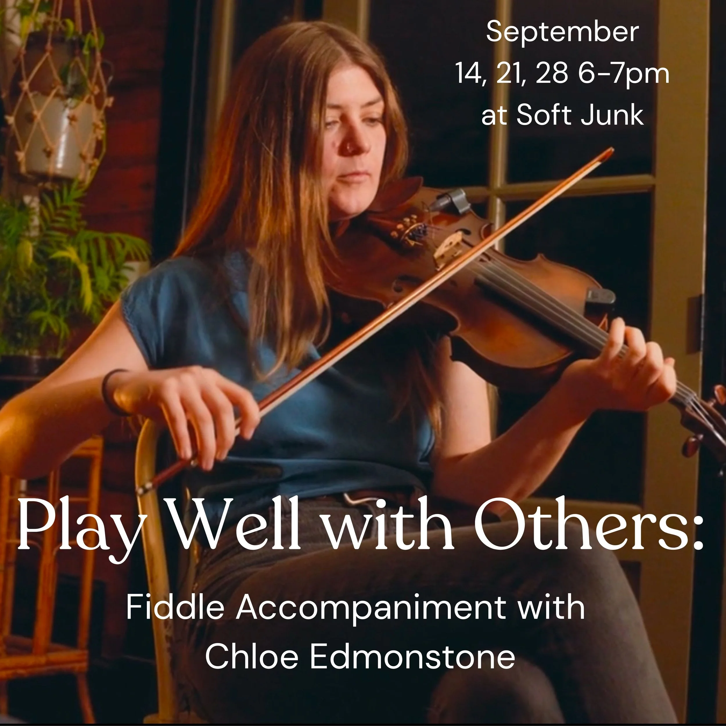 Play Well With Others:  Fiddle Accompaniment with Chloe Edmonstone