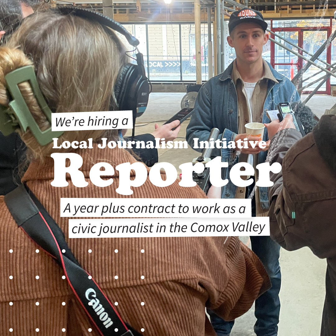 We're hiring an LJI Journalist for the Comox Valley