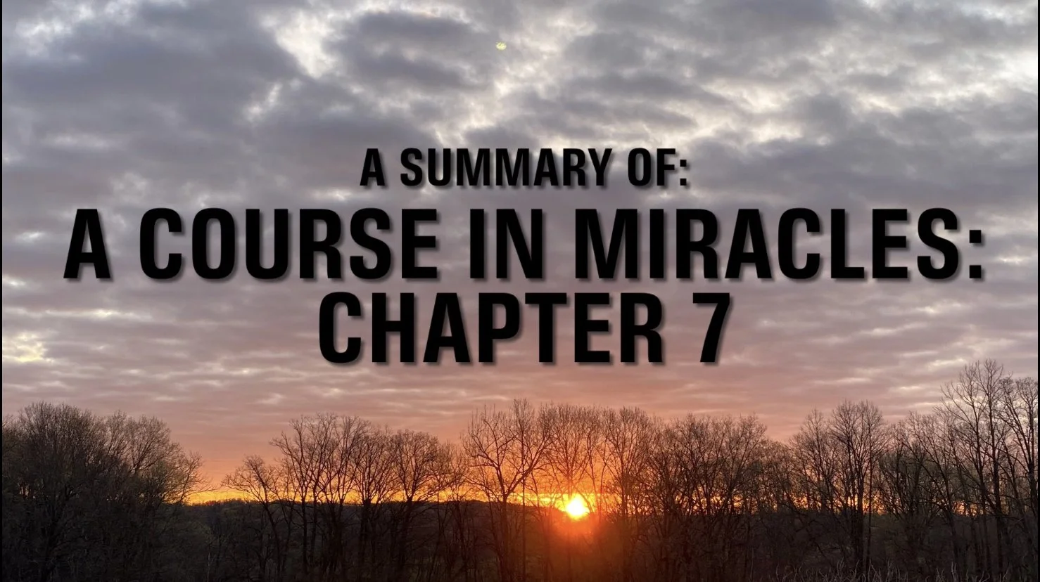 A Course In Miracles: CHAPTER 7: THE GIFTS OF THE KINGDOM