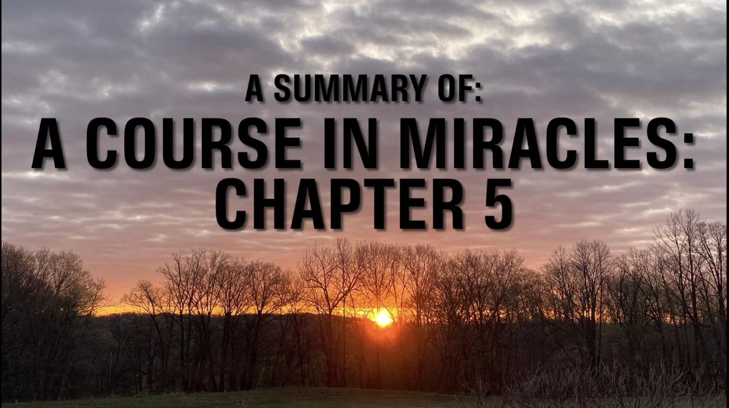 A Course In Miracles: CHAPTER 5: HEALING AND WHOLENESS