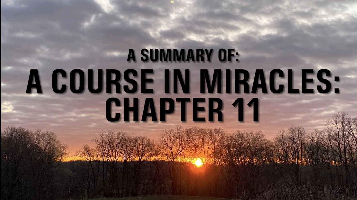 A Course In Miracles: CHAPTER 11: GOD OR THE EGO
