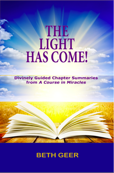 INDEX for: The Light Has Come — A Course in Miracles Chapter Summaries