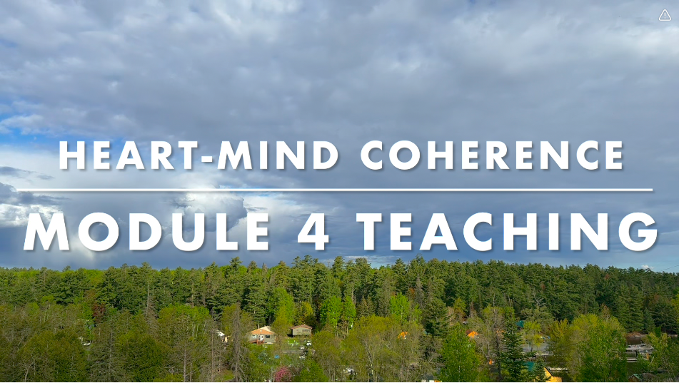 Module 4: The Great Awakening — Heart–Mind Coherence with God