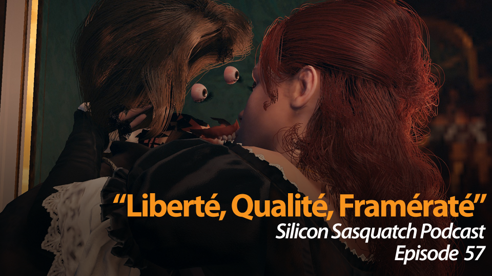 "Liberté, Qualité, Framératé" -- The Silicon Sasquatch Podcast: Episode 57 episode artwork