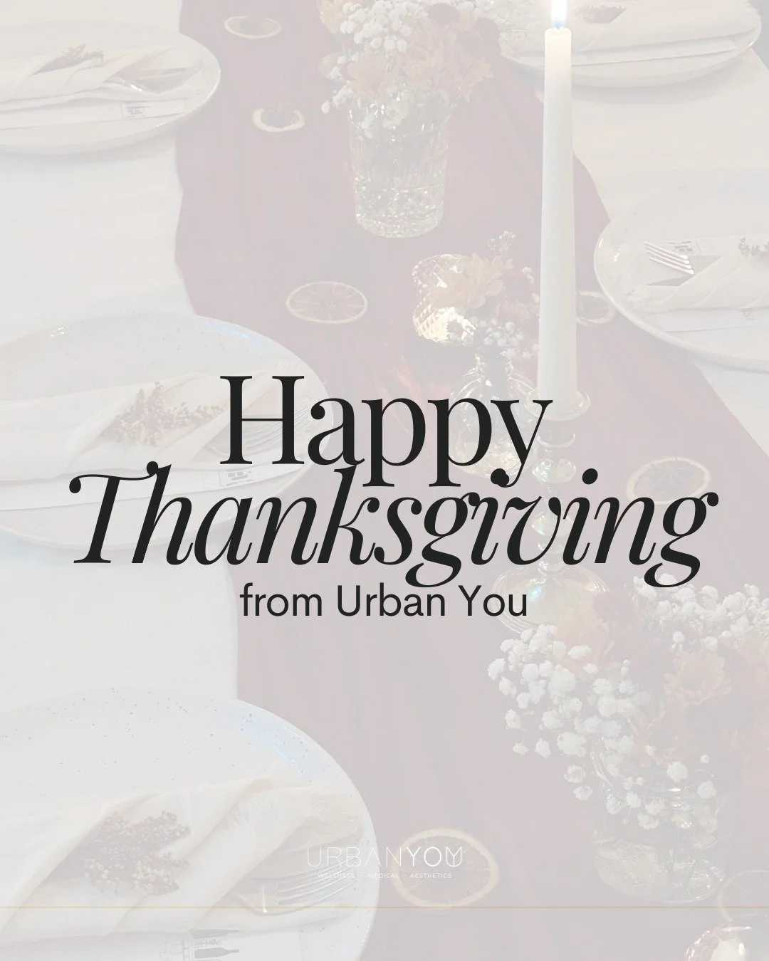 Grateful today and always.
To our Urban You community &mdash; thank you for choosing us, growing with us, and letting us be a part of your wellness journey. Your support is the heart of what we do. Have a safe and happy Thanksgiving!