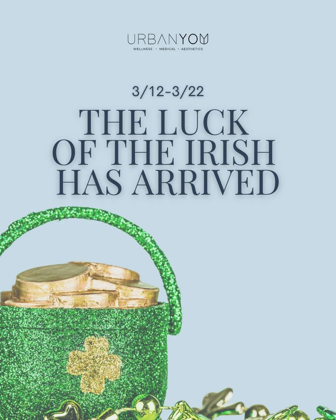 🍀 The luck of the Irish has arrived at Urban You.

For a limited time, Urban You is celebrating St. Paddy&rsquo;s Day with exclusive lucky specials designed to help you look and feel your best.

Our St. Paddy&rsquo;s Specials (3/12&ndash;3/22) inclu