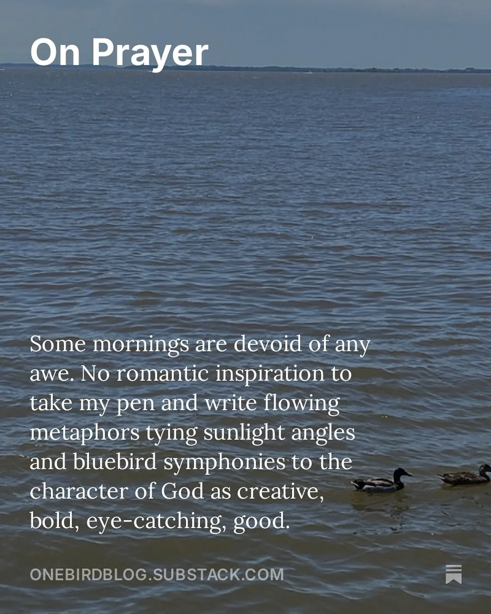 Sometimes my prayer life looks, feels, sounds like a list. Like a meeting agenda. Like a bunch of action items greeting a status update.

I feel off and disconnected from God and Spirit when those seasons rest on my life. When there is no shiver of h