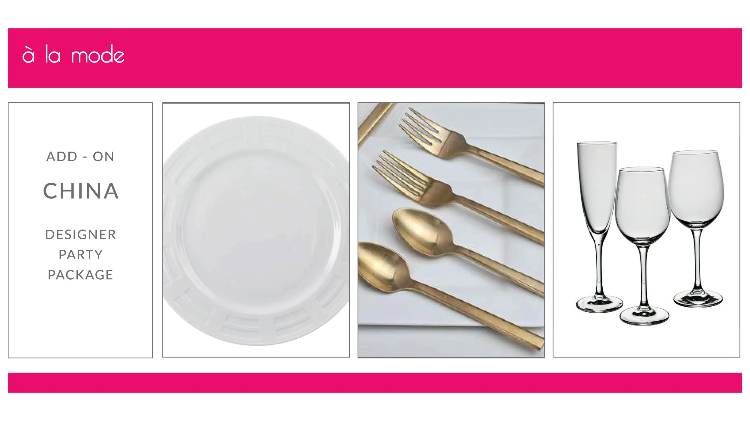 ADD-ON: A La Mode China Package