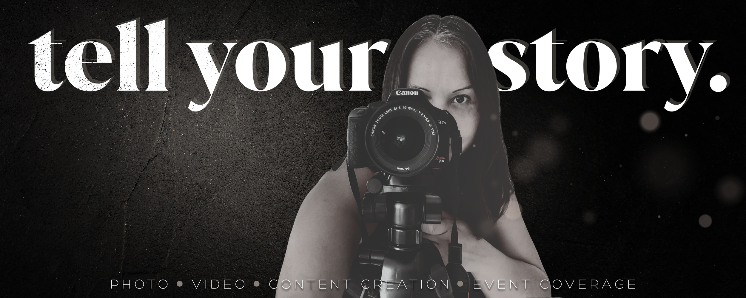 photographer looking through a camera in front of a stucco textured black background the text reads 'tell your story - photo, video, content creation, event coverage'