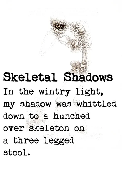 Skeletal Shadows.jpg
