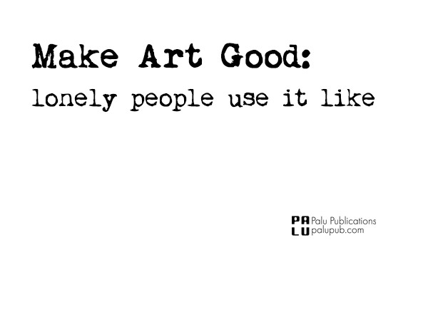 Make Art Good