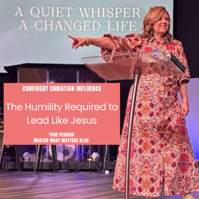 The Humility Required to Lead Like Jesus