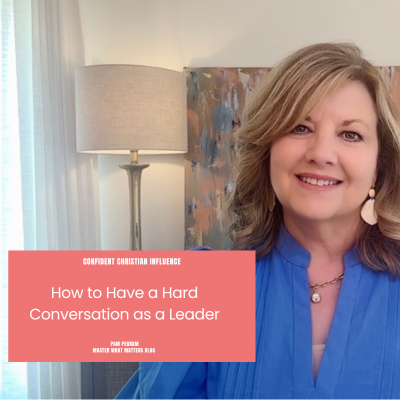 How to Have Hard Conversations as a Leader (With Confidence &amp; Christ-Centered Influence)