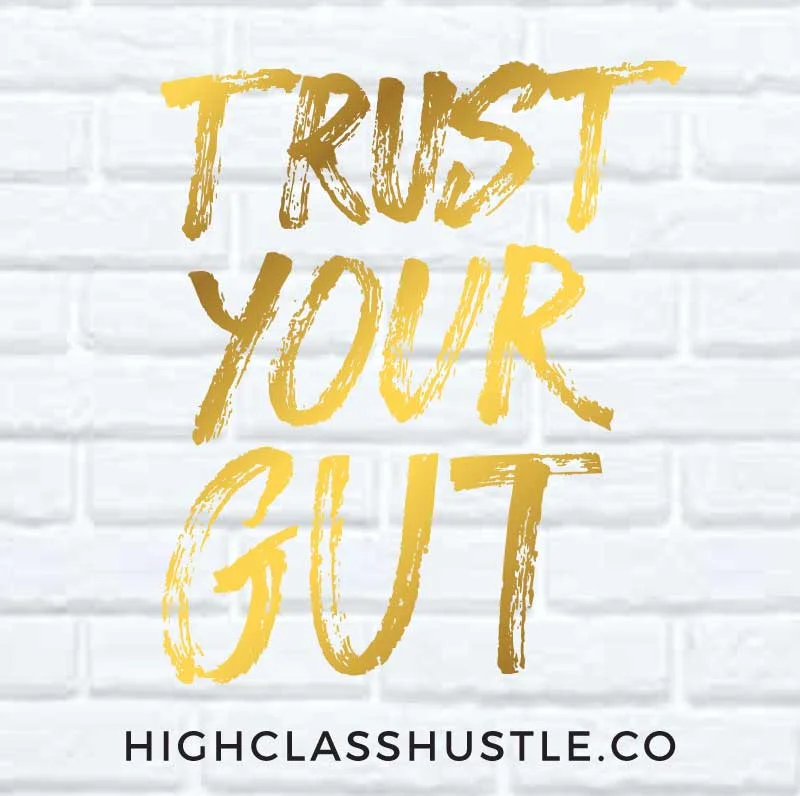 Intuition: Listen to your gut and not your fears!