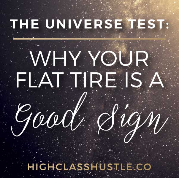 The Universe Test: Why Your Flat Tire is a Good Sign