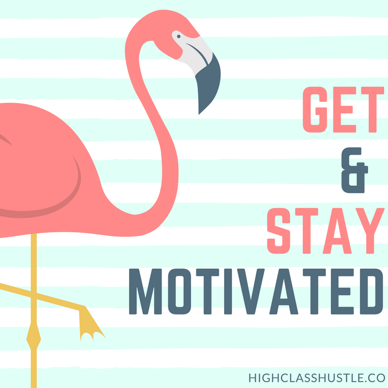 Get & Stay Motivated!