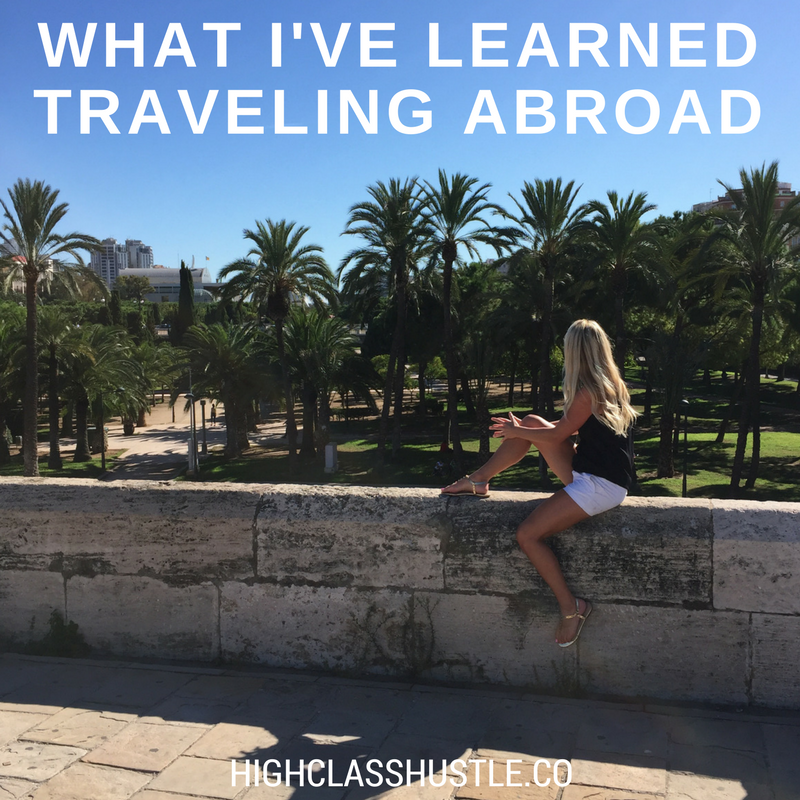 What I've Learned This Time Traveling Abroad