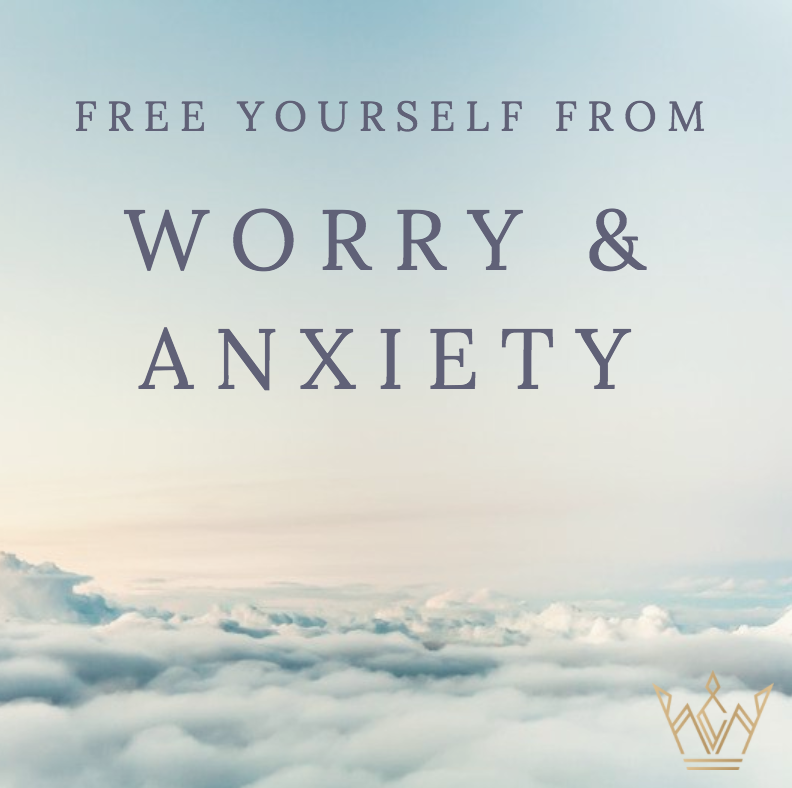 Free yourself from Worry & Anxiety