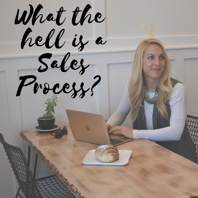 What the hell is a Sales Process?