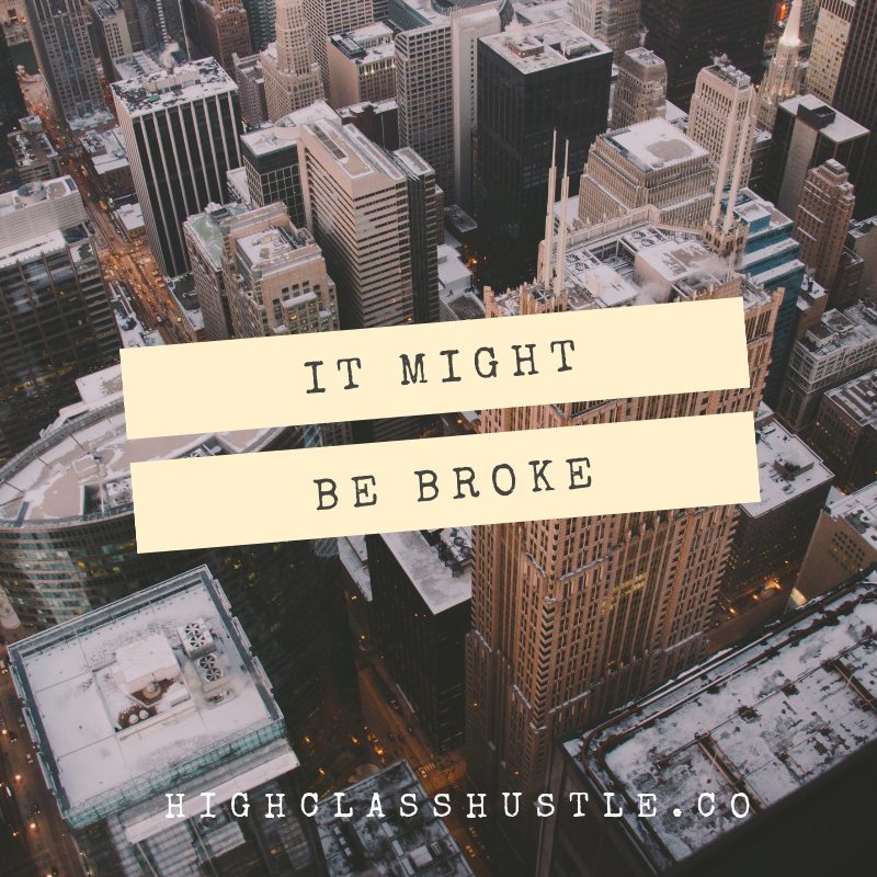 It Might be Broke