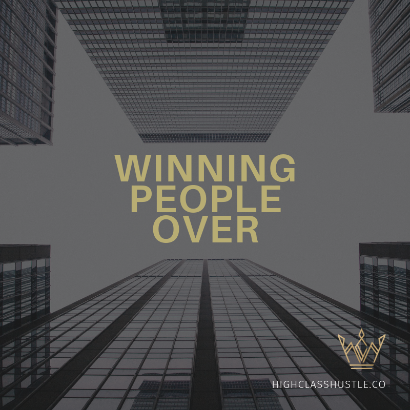 Winning People Over