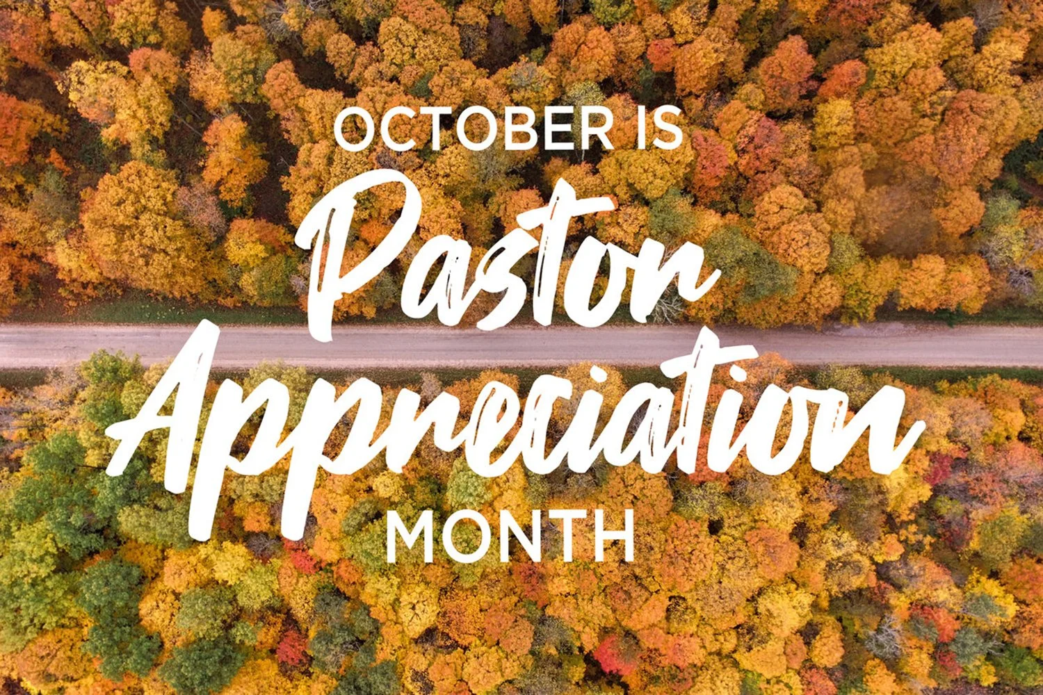 Pastor's Appreciation Month-Celebrate your Pastor and Family and Staff all month